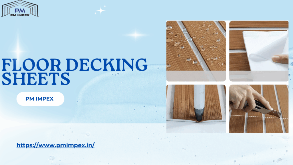 Floor Decking Sheet Manufacturers in India - PM Impex